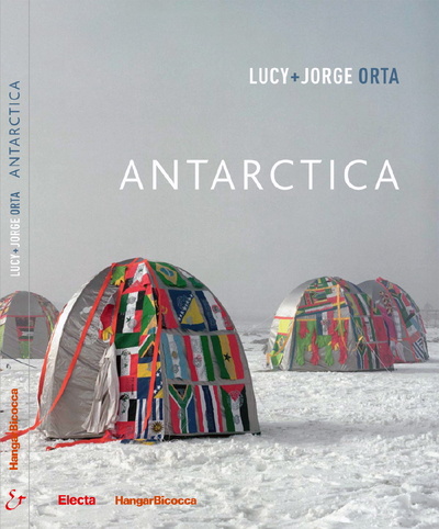 Studio Orta - Antarctica: Lucy + Jorge Orta