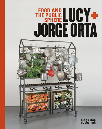Studio Orta - Lucy + Jorge Orta: Food in the Public Sphere