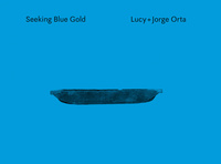 Studio Orta - Seeking Blue Gold